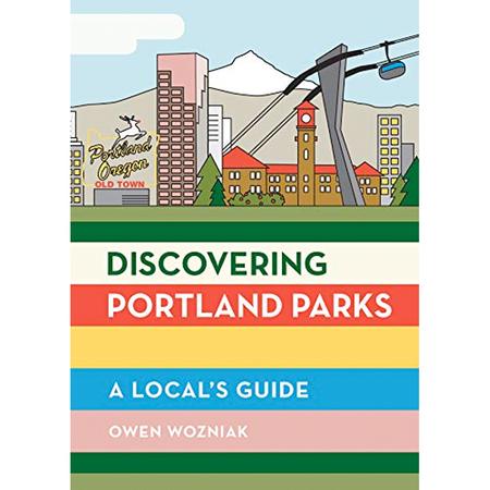 Discovering Portland's Parks Book