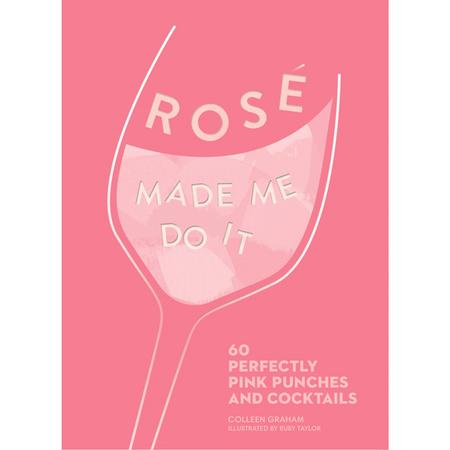 Rose Made Me Do It Recipe Book