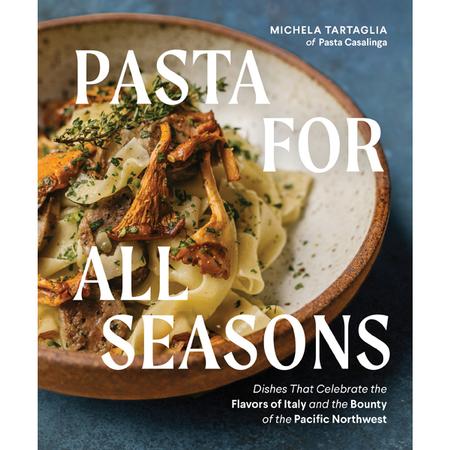 Pasta For All Seasons Cookbook